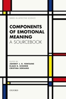 Components of Emotional Meaning: A Sourcebook 0199592748 Book Cover