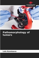 Pathomorphology of tumors 6202324252 Book Cover