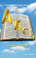 The ABC's Of Answered Prayer 0615816770 Book Cover