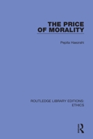 The Price of Morality 0367466384 Book Cover