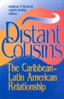 Distant Cousins: The Caribbean-Latin America Relationship 1574540033 Book Cover