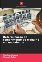 Determinação do comprimento de trabalho em endodontia (Portuguese Edition) 6208526825 Book Cover