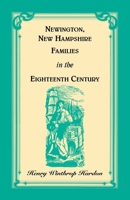 Newington, New Hampshire Families In The Eighteenth Century 1556135408 Book Cover