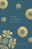 Prayers of a Parent for Young Adults 1629958239 Book Cover