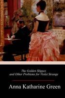 The Golden Slipper and Other Problems for Violet Strange 1984221337 Book Cover