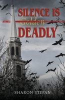 Silence Is Deadly B0CLXL16V1 Book Cover