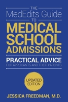 The MedEdits Guide to Medical School Admissions, Third Edition 0983129177 Book Cover