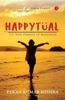 Happytual: The Non-Pursuit of Happiness 8196911378 Book Cover
