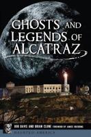 Ghosts and Legends of Alcatraz 1467143871 Book Cover