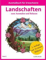 LANDSCHAFTEN - zum Ausmalen und Relaxen: Band 2, Malbuch f�r Erwachsene 1533691614 Book Cover