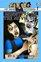 Pep Squad Mysteries Book 12: Monsters on the Movie Set 1304598667 Book Cover