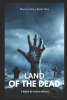 Land of the Dead: Maria's Story B08924GZ79 Book Cover