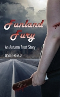 Funland Fury An Autumn Frost Story B0HB7C2SBZ Book Cover