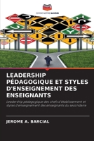 Leadership Pédagogique Et Styles d'Enseignement Des Enseignants 620569588X Book Cover