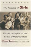 The Wonder of Girls : Understanding the Hidden Nature of Our Daughters 074341702X Book Cover
