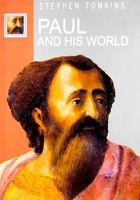 Paul and His World (Lion Histories) 0745951295 Book Cover