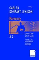 Gabler Kompakt-Lexikon Marketing: 4.670 Begriffe Aus Den Bereichen Marketing, Medien- Und Kommunikationswirtschaft Nachschlagen, Verstehen, Anwenden 3409298908 Book Cover