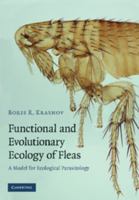 Functional and Evolutionary Ecology of Fleas: A Model for Ecological Parasitology 1107411254 Book Cover