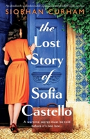 The Lost Story of Sofia Castello: An absolutely unputdownable, emotional novel full of family secrets 1835256325 Book Cover