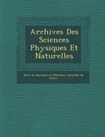 Archives Des Sciences Physiques Et Naturelles 1270717847 Book Cover