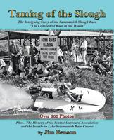 Taming of the Slough: The History of the Sammamish Slough Race "The Crookedest Race in the World" 1985666707 Book Cover