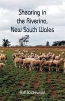 Shearing in the Riverina 1541338251 Book Cover