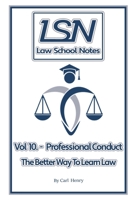 Law School Notes: Professional Conduct (Law School Books) 1675026947 Book Cover