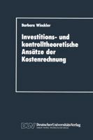 Investitions- Und Kontrolltheoretische Ansatze Der Kostenrechnung 3824400677 Book Cover