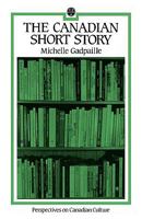 The Canadian Short Story (Perspectives on Canadian Culture) 0195406532 Book Cover