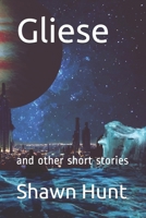 Gliese: and other short stories B095GFKMWV Book Cover