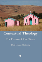 Contextual Theology: The Drama of Our Times 022768012X Book Cover