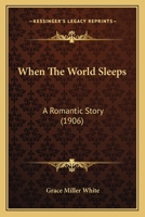 When The World Sleeps: A Romantic Story 1165775484 Book Cover