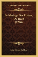 Le Mariage Des Pretres, Ou Recit (1790) 1166019454 Book Cover