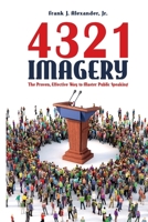 4321 Imagery: The Proven, Effective Way to Master Public Speaking B0CQDR1XC7 Book Cover