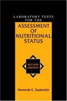 Laboratory Tests for the Assessment of Nutritional Status, Second Edition 0849385067 Book Cover