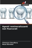 Agenti remineralizzanti non fluorurati (Italian Edition) 6207762401 Book Cover
