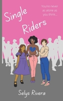 Single Riders: A YA Novella B0BL4ZGZ68 Book Cover