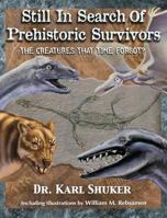 Still in Search of Prehistoric Survivors: The Creatures That Time Forgot? 1616464283 Book Cover