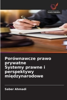 Porównawcze prawo prywatne Systemy prawne i perspektywy miedzynarodowe (Polish Edition) 6208908973 Book Cover