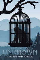 Mist of the Unknown 1796085944 Book Cover