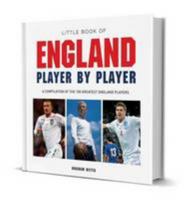 Little Book of England Player by Player 1909217999 Book Cover