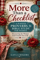 More Than a Checklist: A 10-Week Proverbs 31 Bible Study for Women B0HG55PMQV Book Cover