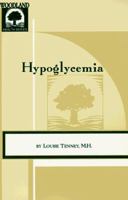 Hypoglycemia: A Nutritional Approach (Todays Health Series, No 9) 091392377X Book Cover