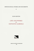 Life and Works of Giovanni Gabrieli 1595512535 Book Cover