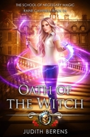 Oath Of The Witch: An Urban Fantasy Action Adventure 1642021423 Book Cover