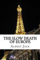 The Slow Death of Europe 1546912762 Book Cover