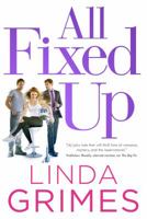 All Fixed Up: A Novel 0765376393 Book Cover