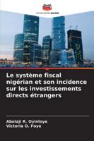 Le système fiscal nigérian et son incidence sur les investissements directs étrangers (French Edition) 6208968445 Book Cover
