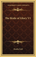 The Bride of Glory V1 1162759992 Book Cover