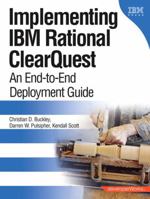 Implementing IBM(R) Rational(R) ClearQuest(R): An End-to-End Deployment Guide (The developerWorks Series) 0321334868 Book Cover